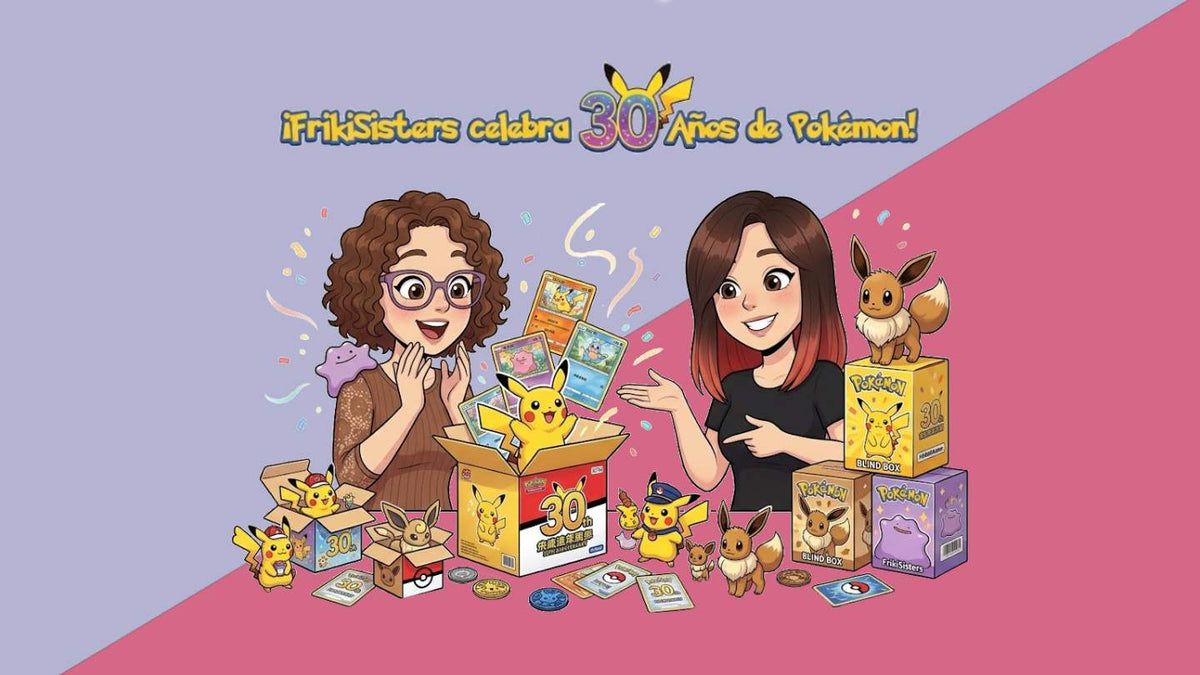 ¡Pokémon cumple 30 años y en FrikiSisters llegan auténticas joyas para coleccionistas!